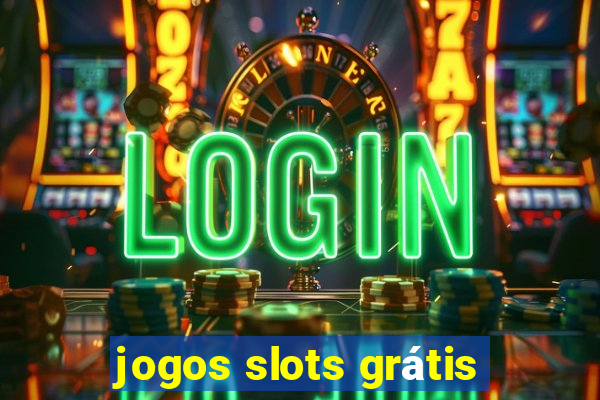 jogos slots grátis