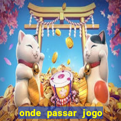 onde passar jogo do brasil hoje