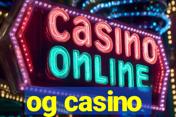 og casino