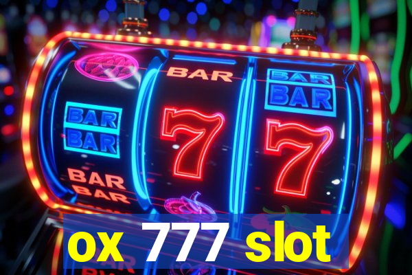 ox 777 slot