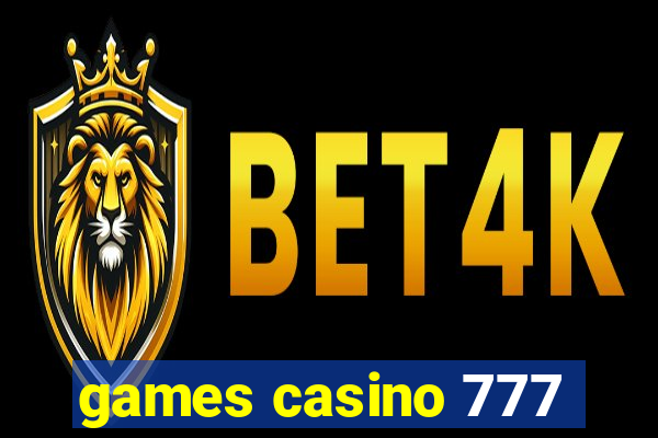 games casino 777