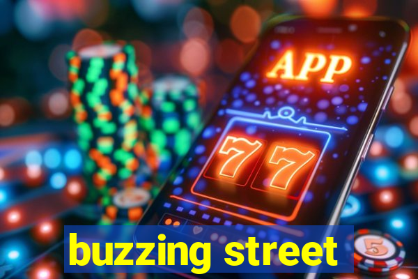 buzzing street