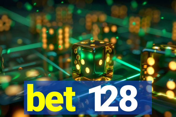 bet 128