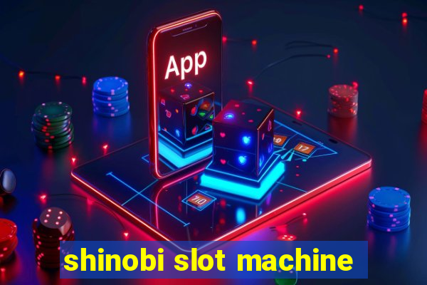 shinobi slot machine