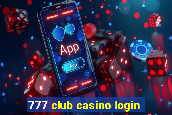 777 club casino login