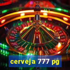 cerveja 777 pg