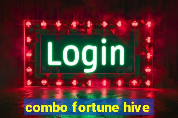 combo fortune hive