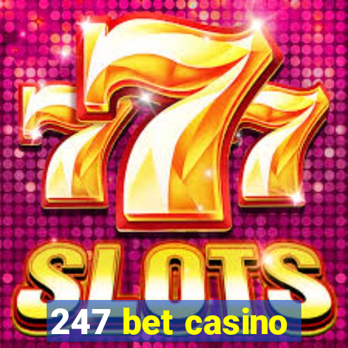 247 bet casino