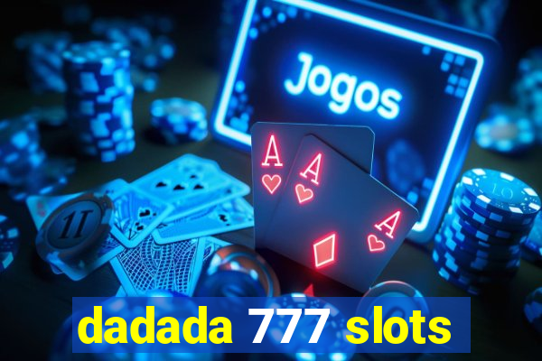 dadada 777 slots