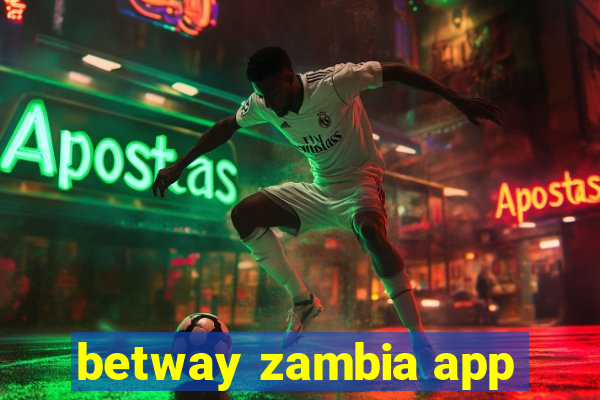 betway zambia app