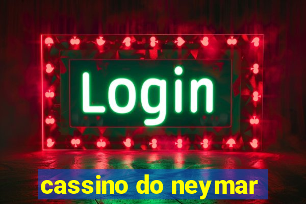 cassino do neymar