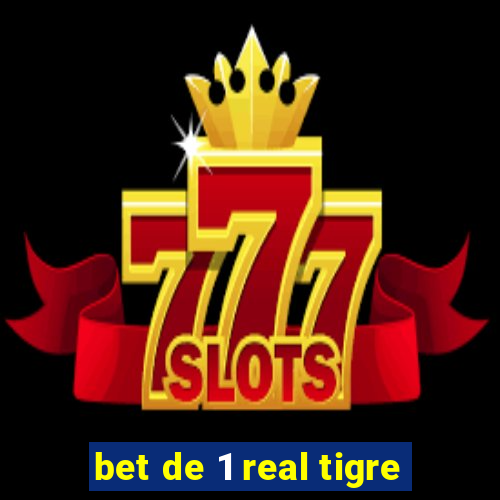 bet de 1 real tigre