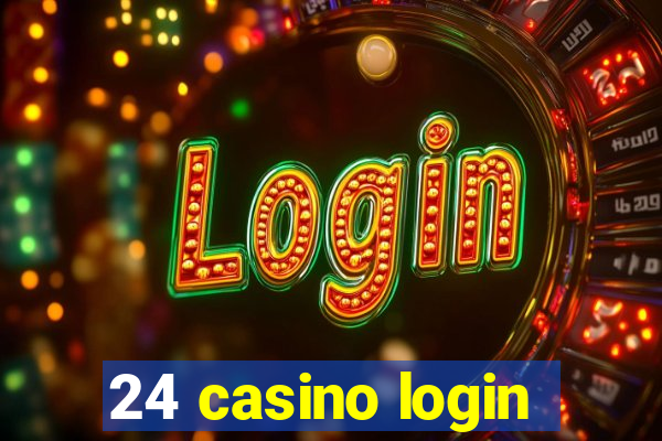 24 casino login