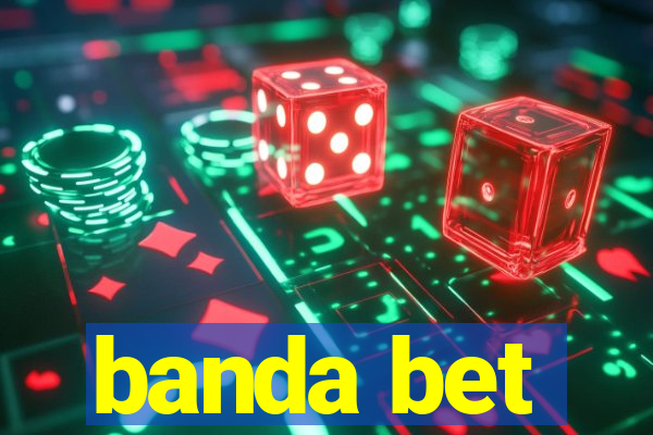 banda bet