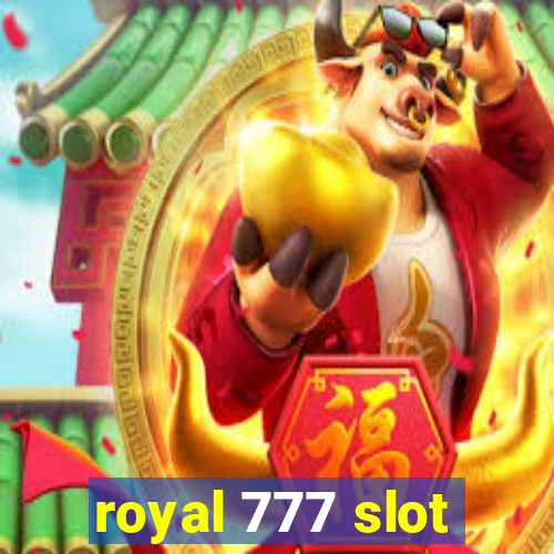 royal 777 slot