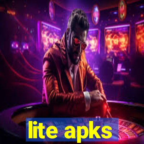 lite apks