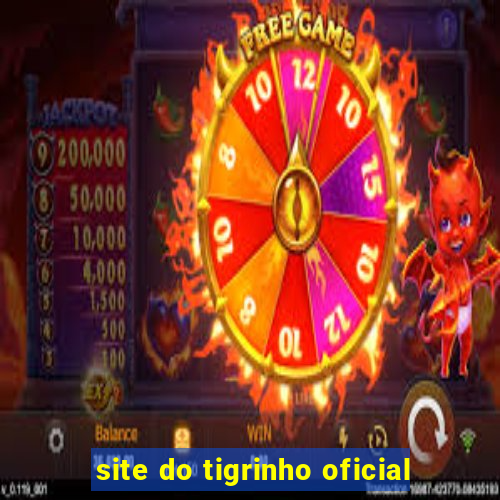 site do tigrinho oficial