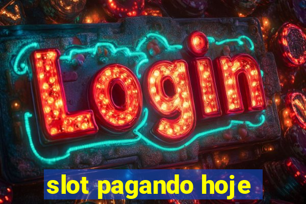 slot pagando hoje