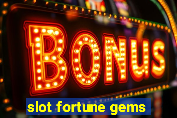 slot fortune gems