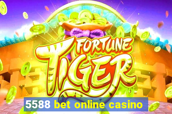 5588 bet online casino