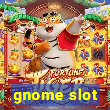 gnome slot