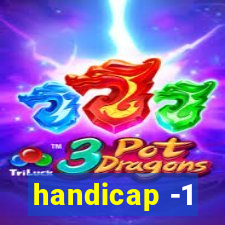 handicap -1