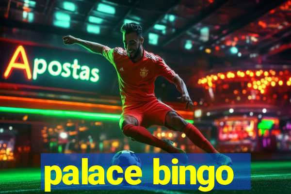 palace bingo