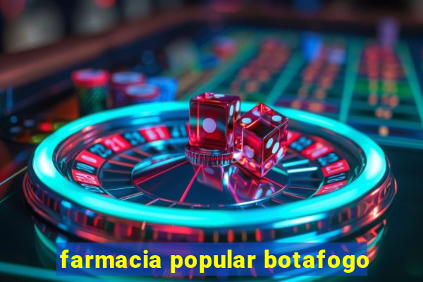 farmacia popular botafogo