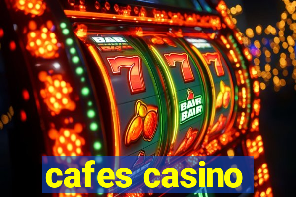 cafes casino