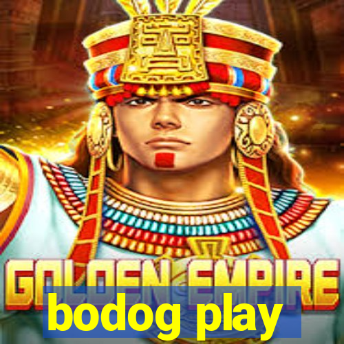 bodog play