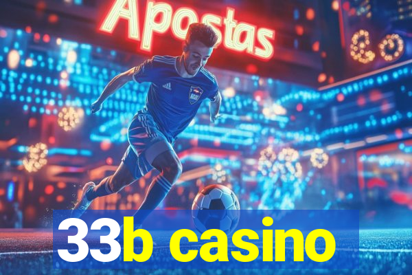 33b casino