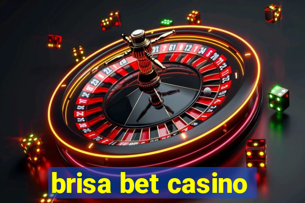 brisa bet casino