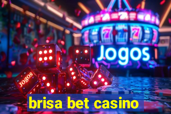 brisa bet casino