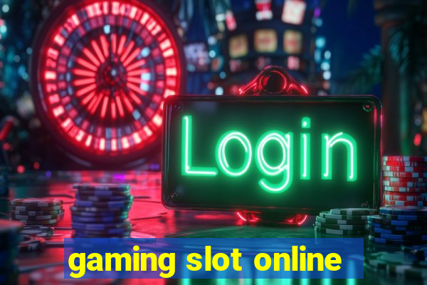 gaming slot online