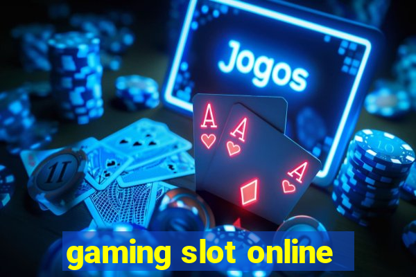 gaming slot online