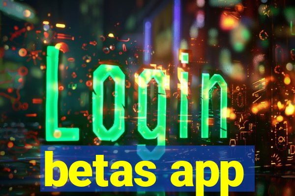 betas app