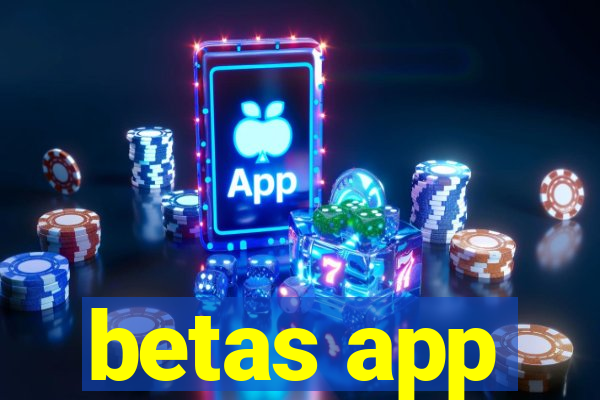 betas app