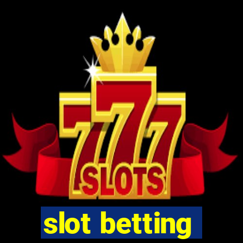 slot betting