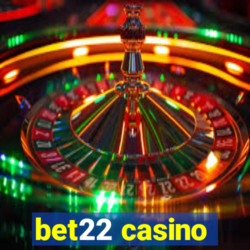 bet22 casino