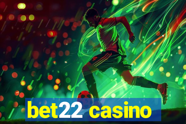 bet22 casino