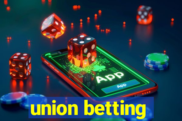 union betting