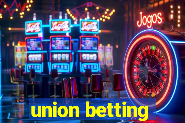 union betting