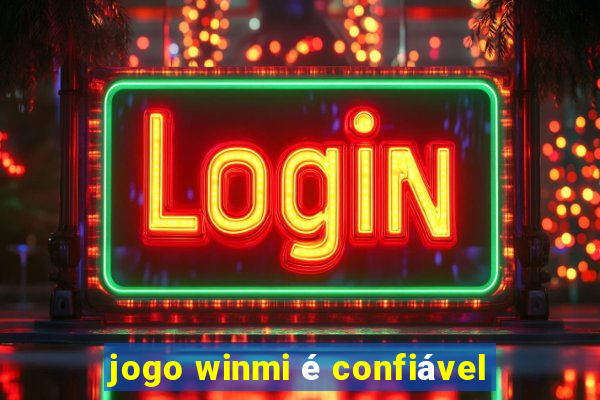 jogo winmi é confiável