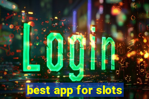 best app for slots