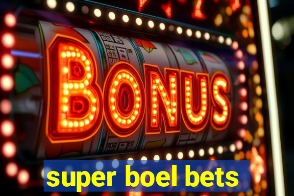 super boel bets