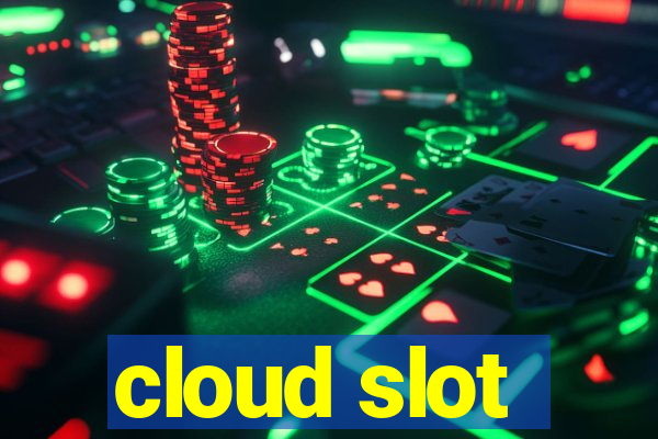 cloud slot