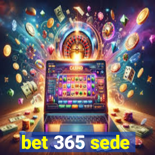 bet 365 sede