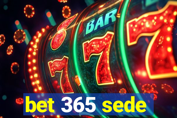 bet 365 sede