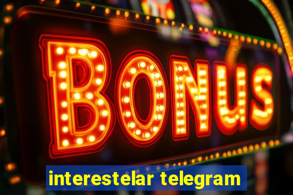 interestelar telegram