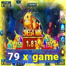 79 x game